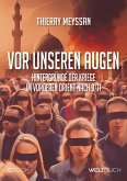 Vor unseren Augen: Hintergründe der Kriege im vorderen Orient nach 9/11 (eBook, ePUB)
