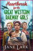 Heartbreak for the Great Western Railway Girls (eBook, ePUB)