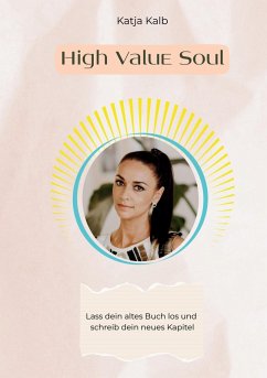 High Value Soul (eBook, ePUB) - Kalb, Katja