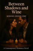 Between Shadows and Wine (eBook, ePUB)