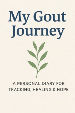 My Gout Journey (A Personal Diary for Tracking, Healing & Hope) (eBook, ePUB) - Baharom, Mohd Fazli Bin