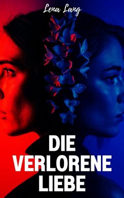 Cover Die verlorene Liebe (eBook, ePUB)
