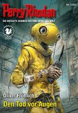 Perry Rhodan 3362: Den Tod vor Augen (eBook, ePUB)