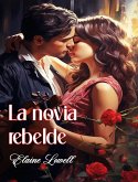 La novia rebelde (eBook, ePUB)