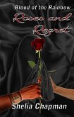 Roses and Regret - Blood of the Rainbow II (eBook, ePUB) Roses and Regret - Blood of the Rainbow II (eBook, ePUB)