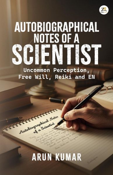 Autobiographical Notes of a Scientist (eBook, ePUB) Autobiographical Notes of a Scientist (eBook, ePUB)