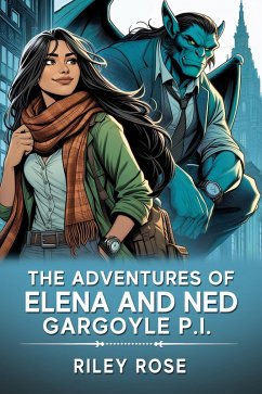 Cover The Adventures of Elena and Ned, Gargoyle P.I. (Supernat Detectives, #1) (eBook, ePUB)