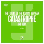 The Future of the Oceans : Between Catastrophe and Hope (eBook, ePUB)