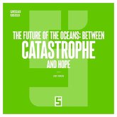 The Future of the Oceans : Between Catastrophe and Hope (eBook, ePUB)