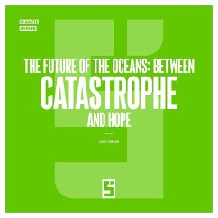 The Future of the Oceans : Between Catastrophe and Hope (eBook, ePUB) - Verdun, Léwis