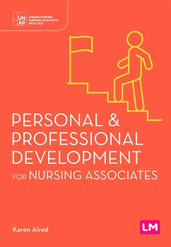Personal and Professional Development for Nursing Associates (eBook, PDF) - Alred, Karen Personal and Professional Development for Nursing Associates (eBook, PDF) - Alred, Karen