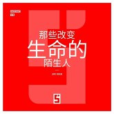 Ces inconnus qui changent une vie (version chinois mandarin) (eBook, ePUB) Ces inconnus qui changent une vie (version chinois mandarin) (eBook, ePUB)