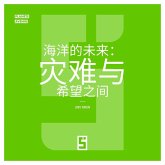 Le futur des océans : entre catastrophe et espoir (version chinois mandarin) (eBook, ePUB)