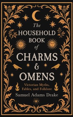 Cover The Household Book of Charms and Omens: Victorian Myths, Fables, and Folklore (eBook, ePUB)