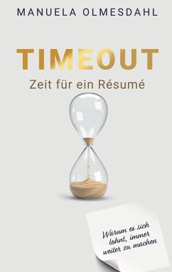Timeout Zeit für ein Résumé (eBook, ePUB) - Olmesdahl, Manuela