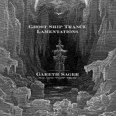 Ghost Ship Trance Lamentations Ghost Ship Trance Lamentations