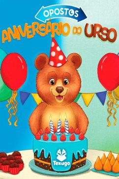 Opostos: Aniversário de urso (eBook, ePUB) - Moraes, Gabriella de