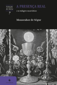 Cover A Presença Real e os milagres eucarísticos (2ª Edição) (eBook, ePUB)