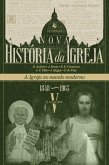 Nova História da Igreja, vol. V: A Igreja no mundo moderno (1848-1965) (eBook, ePUB)