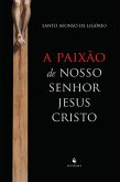 A Paixão de Nosso Senhor Jesus Cristo (Ecclesiae) (eBook, ePUB)