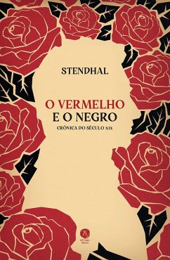 O vermelho e o negro: crônica do século XIX (eBook, ePUB) - Stendhal
