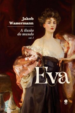 Cover A ilusão do mundo: Eva - Vol. I (eBook, ePUB)
