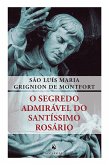 O Segredo Admirável do Santíssimo Rosário (eBook, ePUB)