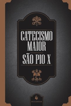 Catecismo maior de São Pio X (eBook, ePUB) - Pio X, São