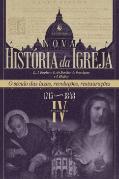 Nova História da Igreja, vol. IV: O século das luzes, revoluções, restaurações (1715-1848) (eBook, ePUB) - Vários Autores
