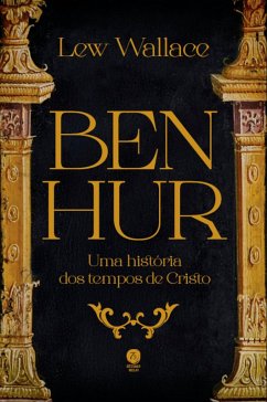 Cover Ben-Hur: Uma história dos tempos de Cristo (eBook, ePUB)