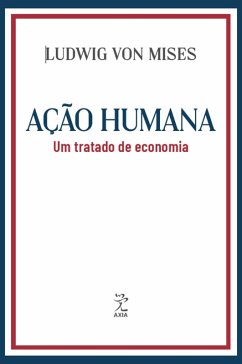 Cover Ação humana: Um tratado de economia (eBook, ePUB)