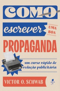 Como escrever uma boa propaganda (eBook, ePUB) - Schwab, Victor O.