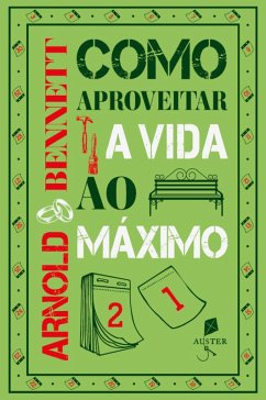 Como aproveitar a vida ao máximo (eBook, ePUB) - Bennett, Arnold