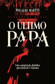 O último Papa: Uma conspiração diabólica para destruir o Vaticano (eBook, ePUB)
