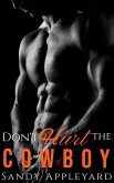 Don't Hurt the Cowboy (eBook, ePUB)