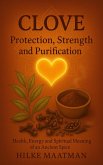 Clove - Protection, Strength and Purification (Gezonde Voeding & Kruiden - Lichaam & Ziel, #1) (eBook, ePUB)