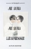 Je suis Gay, Je suis Lesbienne (eBook, ePUB) Je suis Gay, Je suis Lesbienne (eBook, ePUB)