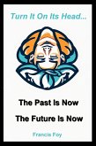 The Past Is Now + The Future Is Now (eBook, ePUB)