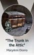 The Trunk in the Attic (eBook, ePUB) - Bild 1