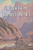 A Death in Tombstone, A.T. (eBook, ePUB)