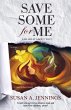Save Some For Me (eBook, ePUB) - Bild 1