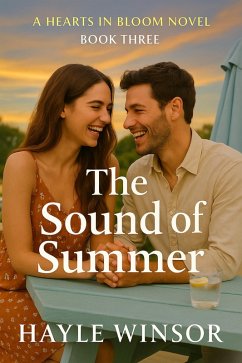 The Sound of Summer (Hearts in Bloom Series, #3) (eBook, ePUB) - Winsor, Hayle