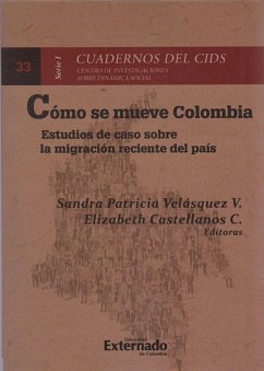 Cómo se Mueve Colombia. (eBook, PDF) - Velásquez, Sandra Patricia; Castellanos C., Elizabeth; Marín, Andrea; Cruz Prada, Felipe