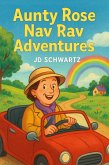 Aunty Rose Nav Rav Adventures (eBook, ePUB) Aunty Rose Nav Rav Adventures (eBook, ePUB)