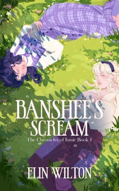 Banshee's Scream (The Chronicles of Ismir, #1) (eBook, ePUB) - Wilton, Elin Banshee's Scream (The Chronicles of Ismir, #1) (eBook, ePUB) - Wilton, Elin
