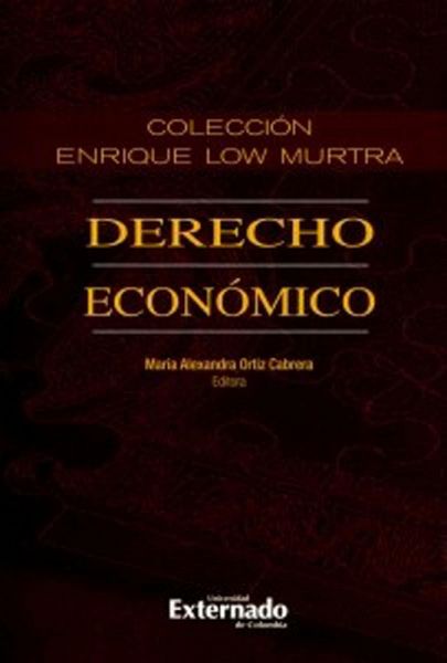 Colección Enrique Low Murtra. Tomo XII. Derecho Económico (eBook, PDF) Colección Enrique Low Murtra. Tomo XII. Derecho Económico (eBook, PDF)