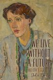 We Live without a Future and Other Stories (eBook, ePUB)