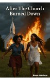 After The Church Burned Down (eBook, ePUB)
