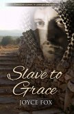 Slave to Grace (eBook, ePUB)