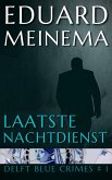 Laatste nachtdienst (Delft Blue Crimes, #1) (eBook, ePUB)